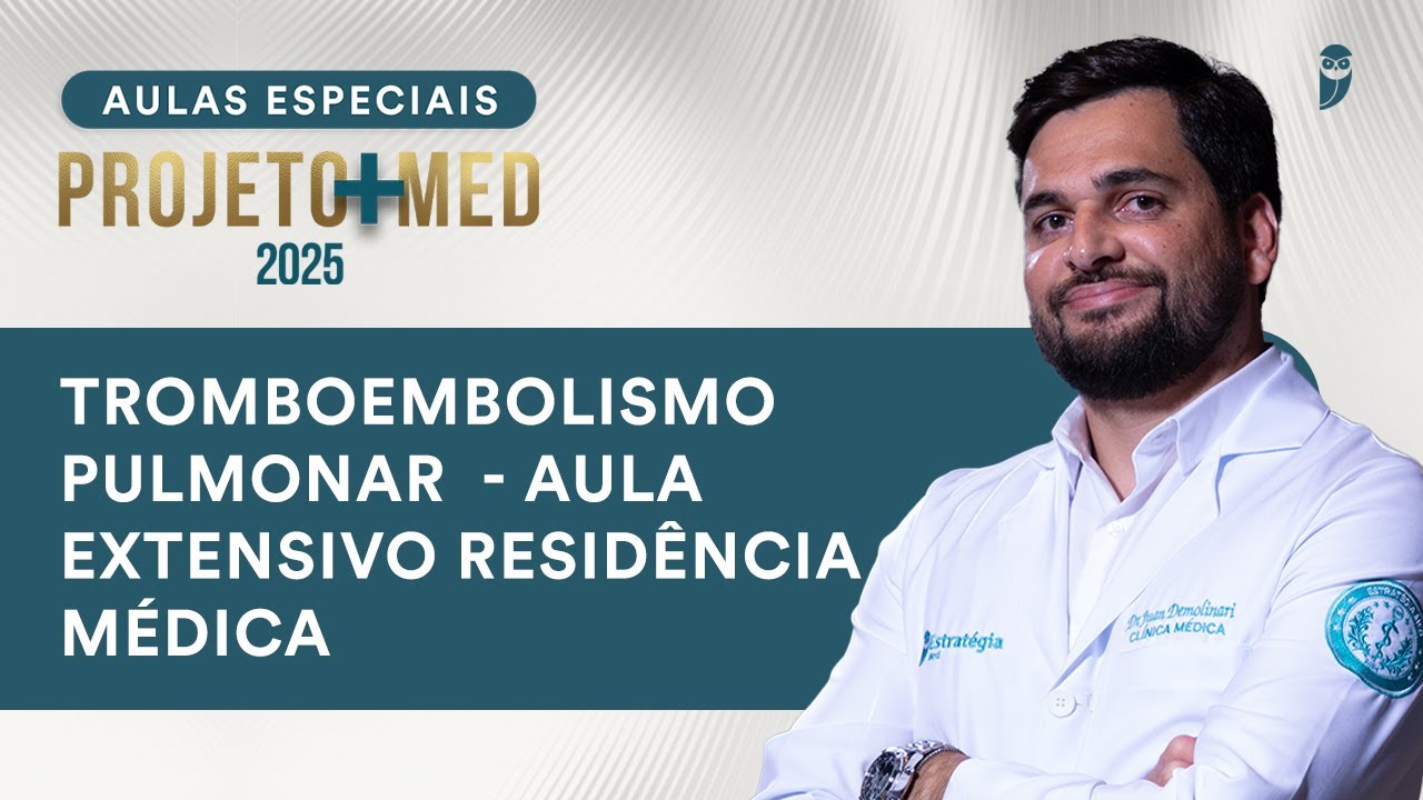 Tromboembolismo Pulmonar - Aula do Curso Extensivo Residência Médica