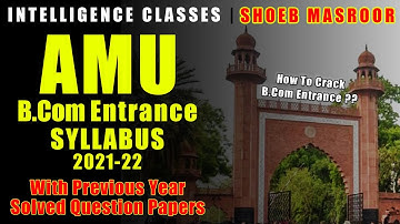 Syllabus For B.Com Entrance AMU (Aligarh Muslim University) | How To Prepare For B.Com Entrance AMU