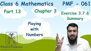 Class 6 Math Chapter 3 Part 13 || Exercise 3.7 & Summary || Eng NCERT || Arslan Sir @ProperPariksha