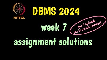 NPTEL 2024 Data Base Management System DBMS week 7 assignment solution. plz check my pinned comment