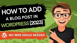 WordPress How To Add A Blog Post 2023 [MADE EASY] by Create WP Site 40,513 views 2 years ago 10 minutes, 10 seconds