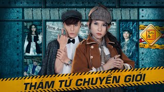 Nhạc Chế Thám Tử Chuyển Giới Phần 1 Parody Thiên An The Transgender Detective