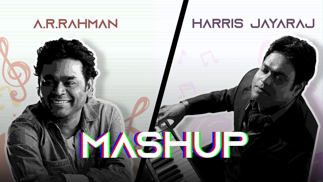 AR Rahman  Harris Jayaraj  Mashup  2023