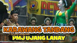 KARAWANG TANDANG JAIPONGAN PMJ UJANG LANAY