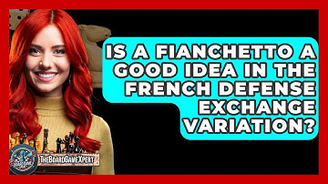 Is A Fianchetto A Good Idea In The French Defense Exchange Variation? - The Board Game Xpert