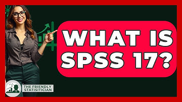 What Is SPSS 17? - The Friendly Statistician