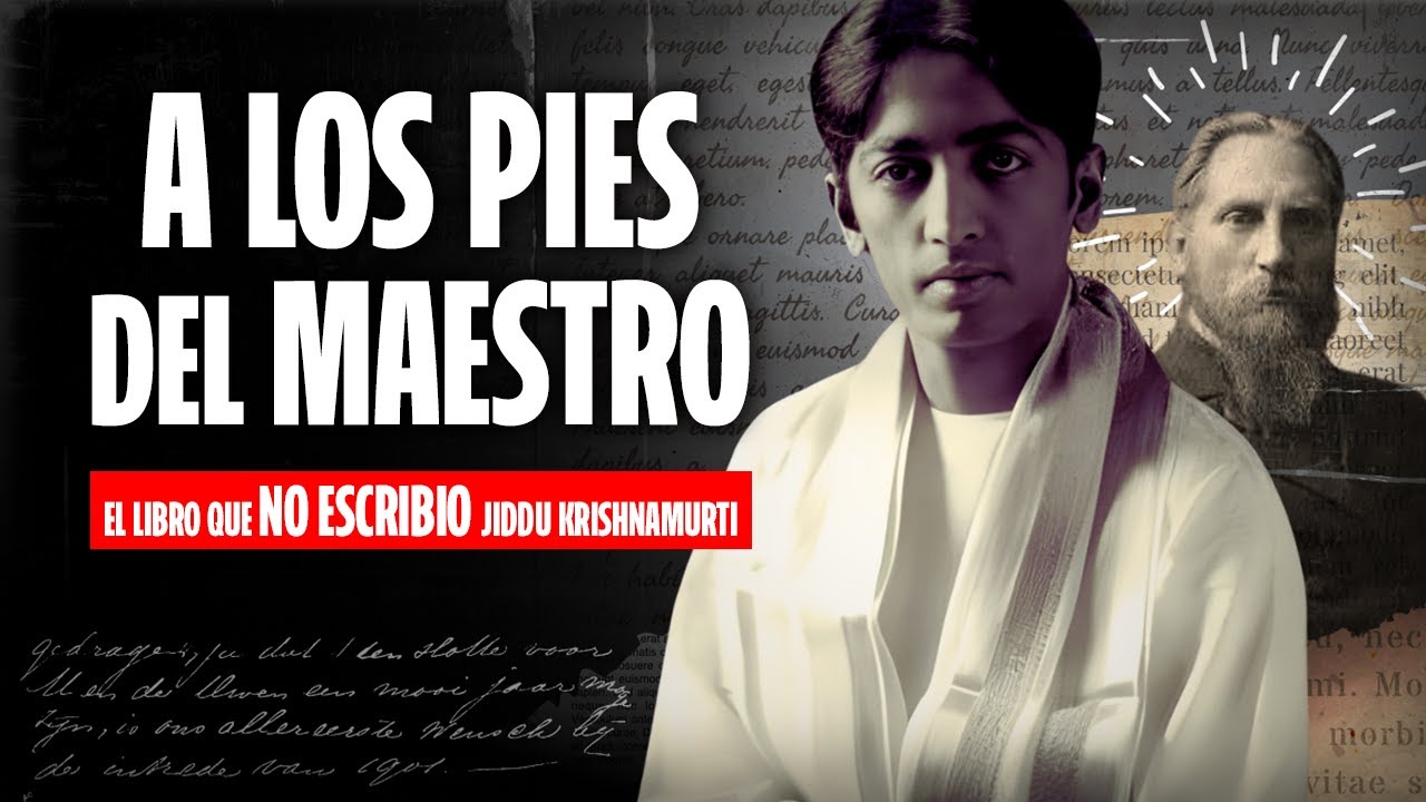 El Secreto de "A los Pies del Maestro" ¿ES de KRISHNAMURTI? - YouTube