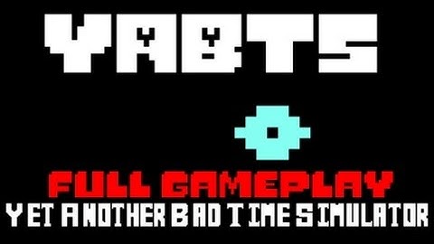 YABTS: Yet Another Bad Time Simulator - Full Gameplay - No Commentary