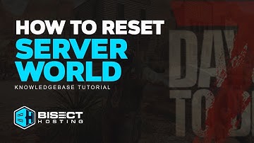 How to Reset the World on a 7 Days to Die Server!