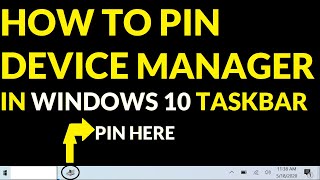 how to pin the device manager to the task bar on windows 10 device manager taskbar