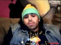 Chris Brown on uStream 09/27/10 07:23PM