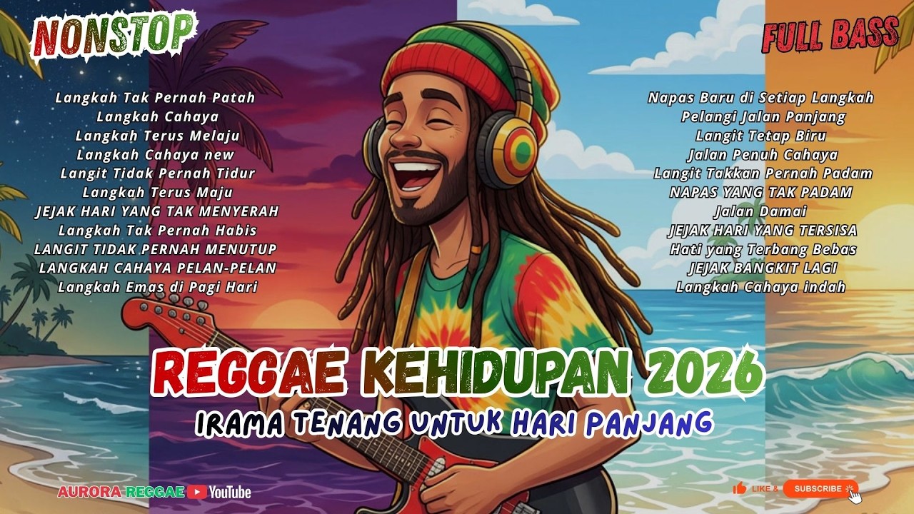 KOMPILASI REGGAE KEHIDUPAN TERBARU 2026 🔥❤️‍🔥