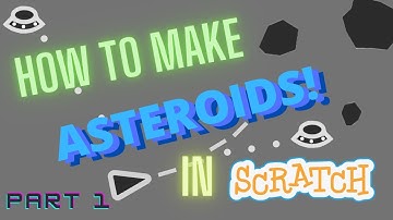 How to make Asteroids in Scratch! Part 1: Player movement and Bullets