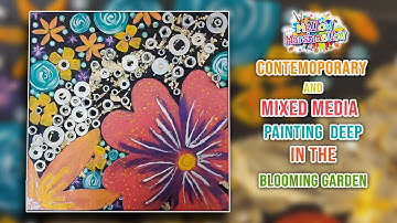 Contemporary Art Painting | Mixed Media Painting Art | Deep in the Blooming Garden