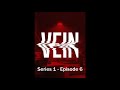 Vein  Series 1 Episode 6