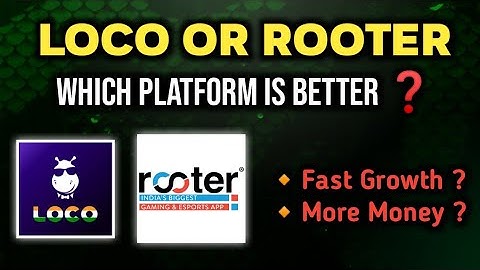 Loco or Rooter |  Which is Best Platform ? 🤔 How To Earn Money From Loco and Rooter App ?
