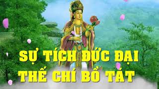 SỰ TÍCH ĐỨC ĐẠI THẾ CHÍ BỒ TÁT