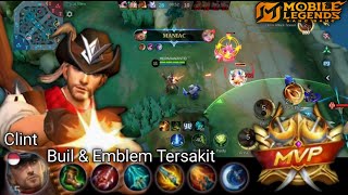 Emblem Clint Buil Terbaik Tersakit Di Dunia Top Global marksman Maniac MVP Mobile Legends Bang Bang
