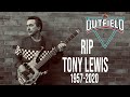 Honoring Tony Lewis 1957-2020, The Voice of The Outfield.