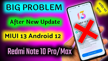 Redmi Note 10 Pro/Max MIUI 13 Android 12 New Update Big Issues 😭 Don