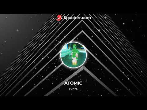 zxch. - ATOMIC