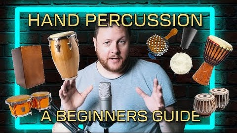 Hand Percussion | A Beginners Guide | Learn the Basics