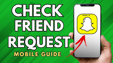 How To Check Friend Request On SnapChat App - (Easy Guide!)