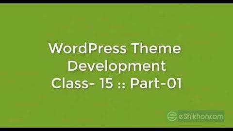 WordPress Theme Development class -15 | Part 01 (Projects it).