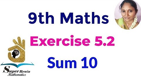 9th Maths Exercise 5.2 sum 10 | Class 9 Exercise 5.2 10th sum | Super Brain Mathematics