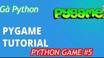 Lập trình game bằng python và pygame #5: Xử lý va chạm và Thêm màn hình kết thúc game