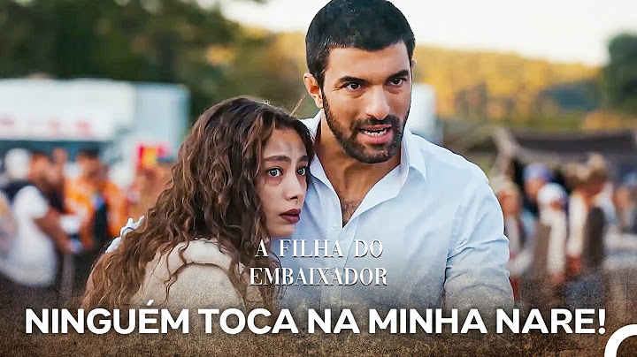 Quem Machucar A Mulher Que Amo Vai Me Encontrar Pela Frente! - A Filha do Embaixador