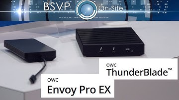 OWC ThunderBlade & Envoy Pro - BSVP On-Site: Tech