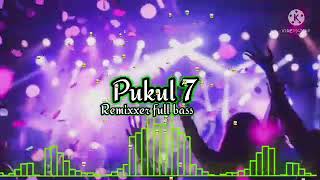 pukul 7 lagu terbaru 2022 remixxer lagu acara #fullbass versi #tobelo #sorong