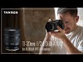 Tamron 11-20mm F2.8 for FUJIFILM X-Mount In Action