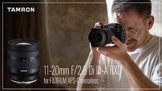 Tamron 11-20mm F2.8 for FUJIFILM X-Mount In Action