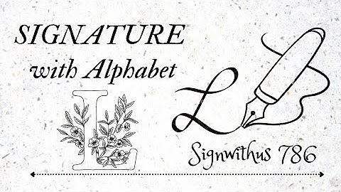 Signature With Alphabet " L " | How to Create My Own Signature | SignWithUs 786 | Comment Your Name