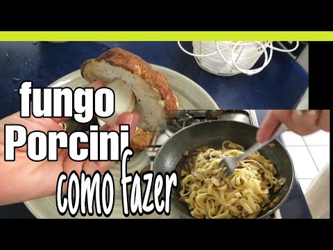 Vídeo: Como Cozinhar Cogumelos Porcini Secos