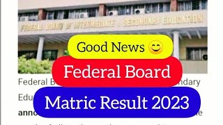 federal board matric result 2023 - federal board 10th class result 2023 - federal board 9th result