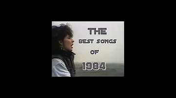 The Best Songs Of 1984 The Original Video 