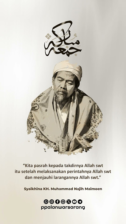 'Pasrah takdir itu setelah perintah dan larangan Allah swt'. Syaikhina KH. Muhammad Najih Maimoen