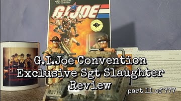 G.I.Joe 2006 Convention Exclusive Sgt Slaughter review
