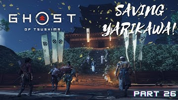 Ghost of Tsushima [Walkthrough] - Part 26 - The Ghost of Yarikawa