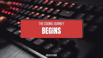 The Starting Journey Of My Coding Life.