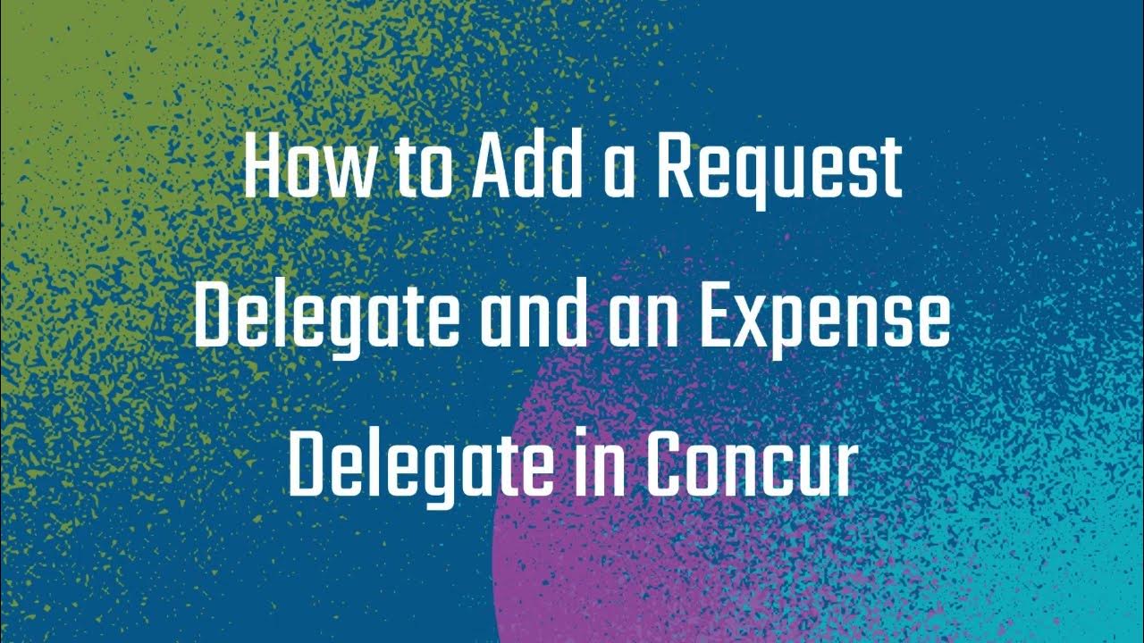 add travel delegate in concur