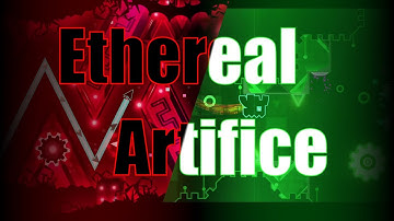 Ethereal Artifice by Zeroya & more [GD 2.1]