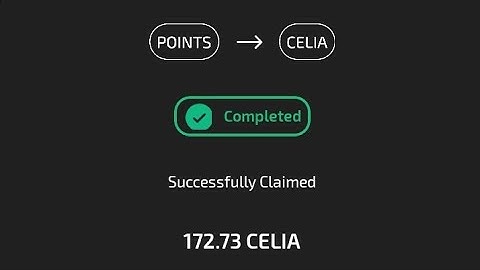 Celia update: is time to claim your point to Celia token do this to accumulate huge Celia.