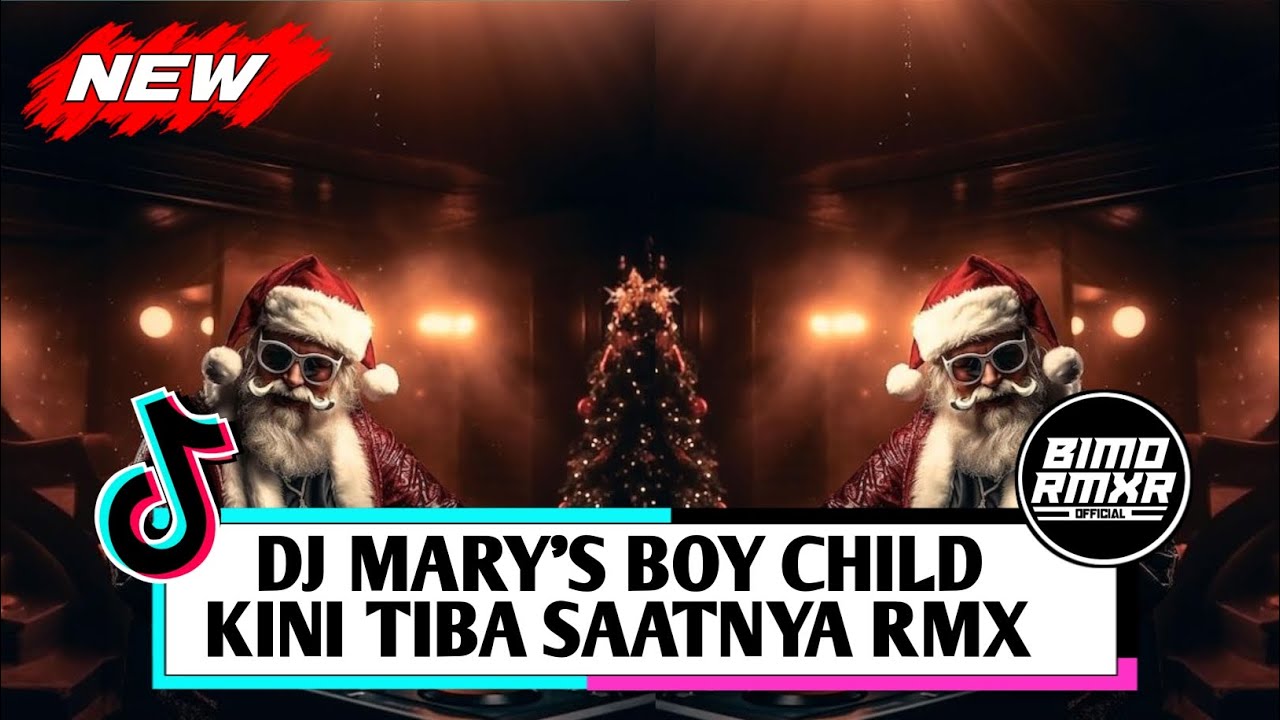 DJ MARY'S BOY CHILD X KINI TIBA SAATNYA X BIMO REIMIXER 