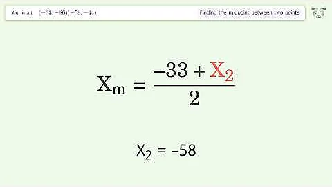 Find the midpoint between two points p1 (-33,-86) and p2 (-58,-44): Step-by-Step Video Solution