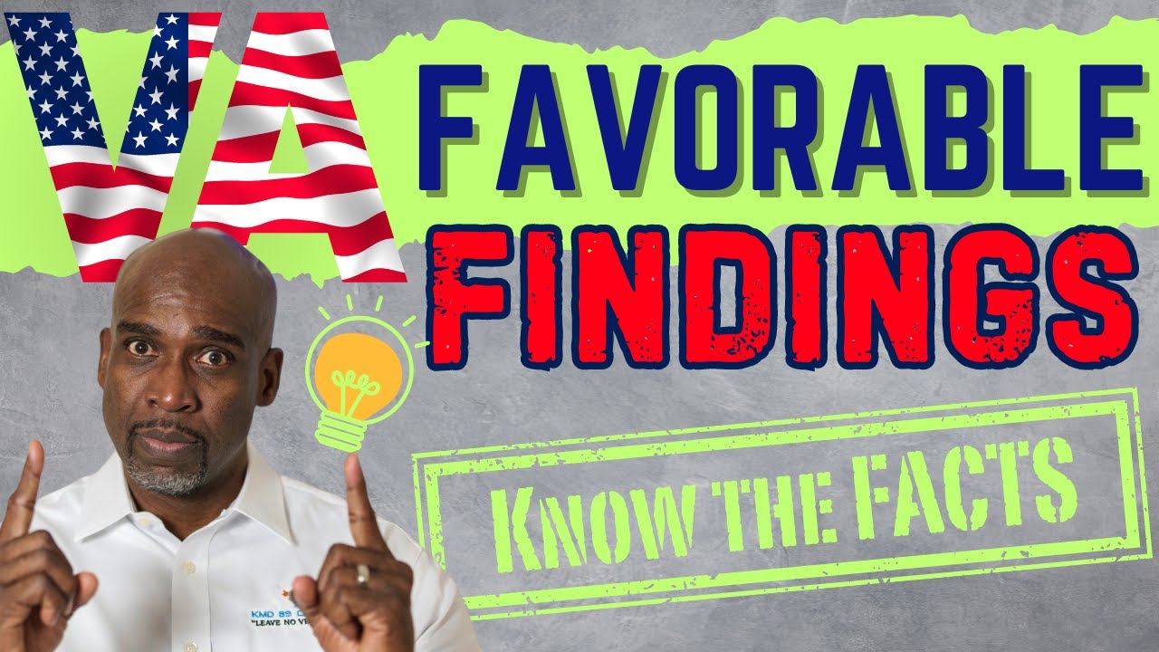 Favorable Findings Identified In This Decision Former VA Rater Explains VA Claim Rating Decision - Favorable Findings