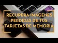 Cómo recuperar imágenes borradas de tarjetas de memoria